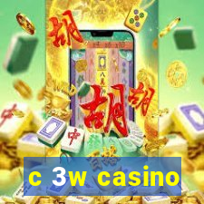 c 3w casino